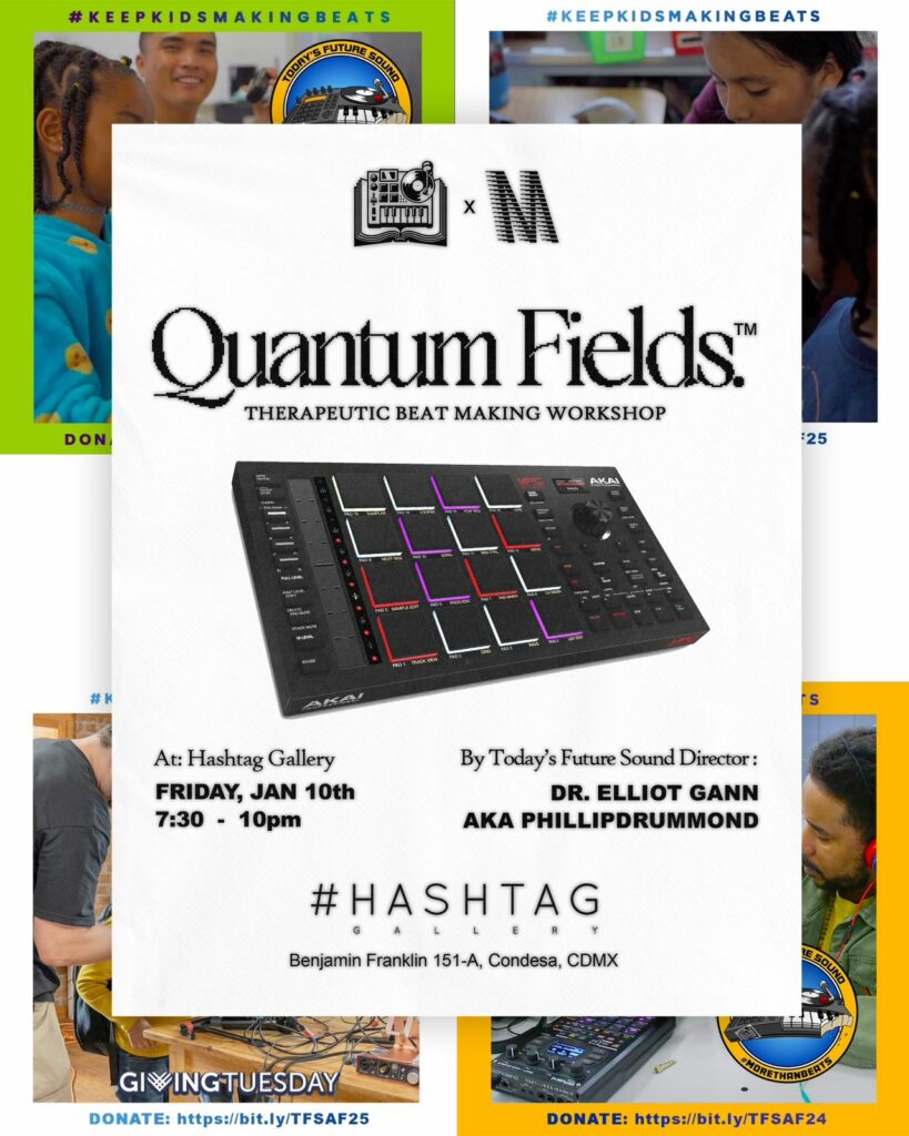 Quantum Fields Therapeutic Beat Making Workshop in CDMX